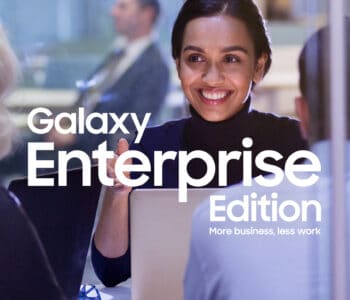 Samsung Galaxy Enterprise Edition – More Business Less Work