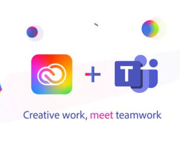 Creativity Meets Collaboration. Adobe Creative Cloud and Microsoft Teams.